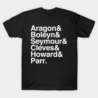 Henry VIII Wives Names List Design T-Shirt
